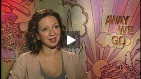 MAYA RUDOLPH INTERVIEW FOR AWAY WE GO