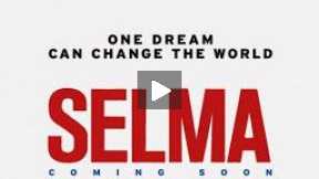 Selma Official Trailer (2015)