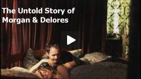 The Untold Story of Morgan & Delores