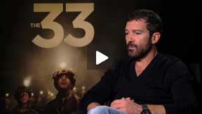 Antonio Banderas Talks About “The 33”