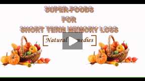 Super-Foods For Short Term Memory Loss - Natural Remedies