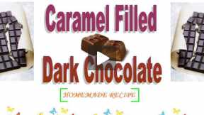 Caramel Filled Dark Chocolate Recipe