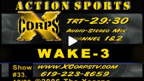 Xcorps Action Sports TV #33.) WAKE-3 seg.5