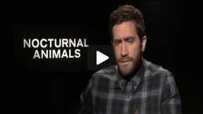 Jake Gyllenhaal Explains His Dual Role in “Nocturnal Animals”
