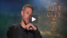 Charlie Hunnam Talks About “The Lost City of Z”