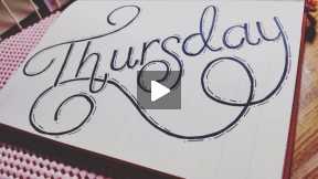 Calligraphy Time: It's Thursday!