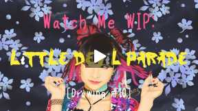 Watch Me WIP: LiTTLE DEViL PARADE [Drawing #10]