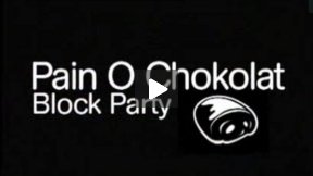 The Art Pack ~ Pain O Chokolat Block Party