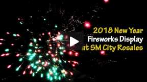 2018 New Year Fireworks Display at SM City Rosales