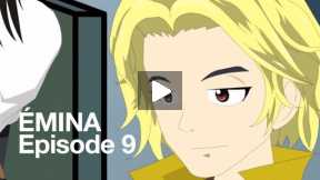 EMINA Episode 9 Revamped