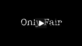 Only Fair - Trailer