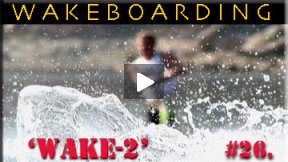 Xcorps Action Sports TV #26.) WAKE-2 seg.1