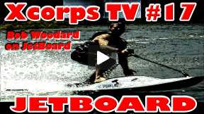 Xcorps Action Sports TV #17.) JETBOARD (Motown) seg.5