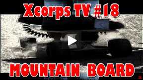Xcorps Action Sports TV #18.) MTN.BOARD seg.5