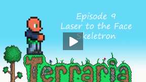 Terraria V 1.2 - Let's Play - Episode 9 -  Laser Blast to your Face, Skeletron!