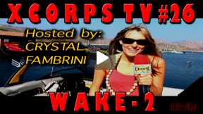 Xcorps Action Sports TV #26.) WAKE-2 seg.5