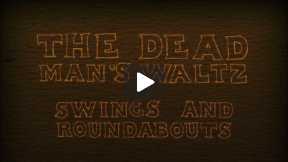 The Dead Man's Waltz - Swings And Roundabouts