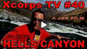 Xcorps Action Sports TV #40.) HELLS CANYON seg.5