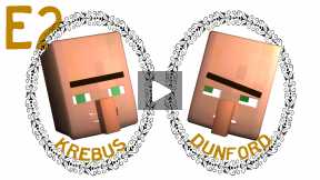 Minecraft - Animation - Krebus and Dunford - E2