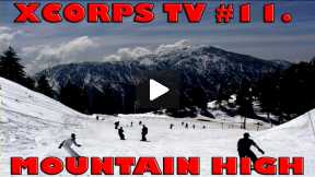 Xcorps 11. MOUNTAIN HIGH - FULL SHOW