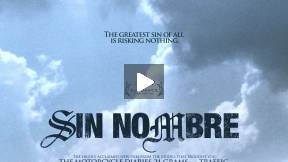 Sin Nombre - Trailer