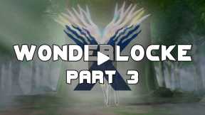 Pokemon X | Wonderlocke | Part 3